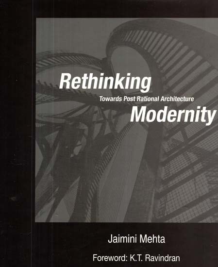 Rethinking Towards Post Rational Architecture Modernity