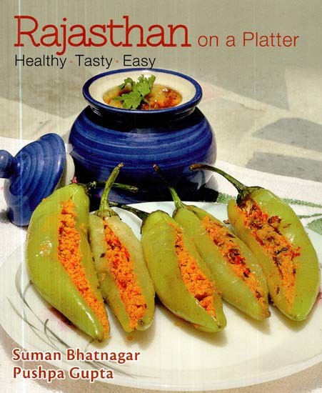Rajasthan on A Platter- Healthy Tasty Easy