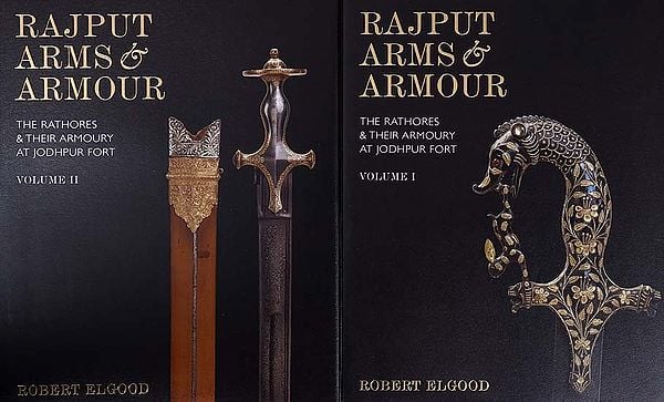 Rajput Arms and Armour- The Rathores and Their Armoury At Jodhpur Fort