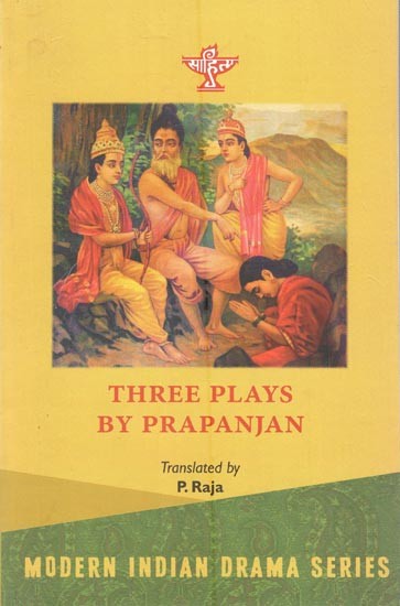Three Plays By Prapanjan (Modern Indian Drama Series)