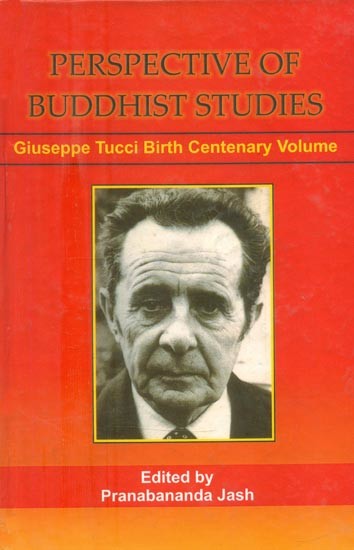 Perspective of Buddhist Studies- Giuseppe Tucci Birth Centenary Volume