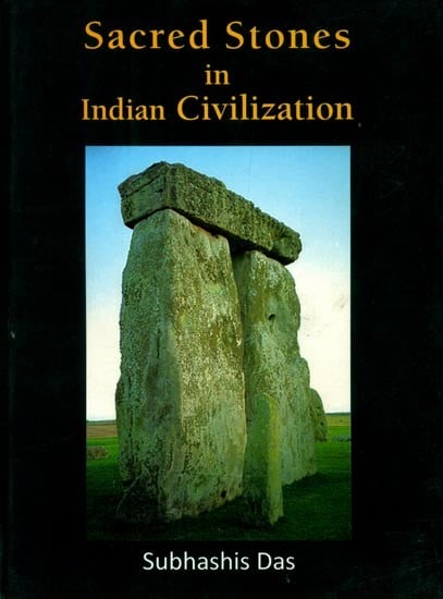 Sacred Stones in Indian Civilization- With Special Reference to Megaliths