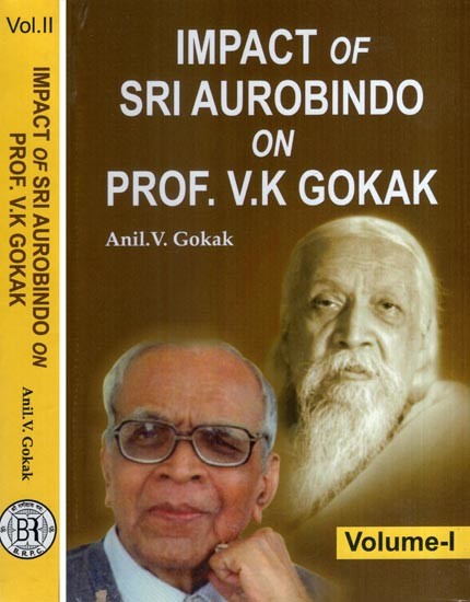 Impact of Sri Aurobindo on Prof. V.K. Gokak (Set of 2 Volumes)