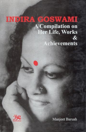 Indira Goswami: A Compilation on Her Life, Works, and Achievements
