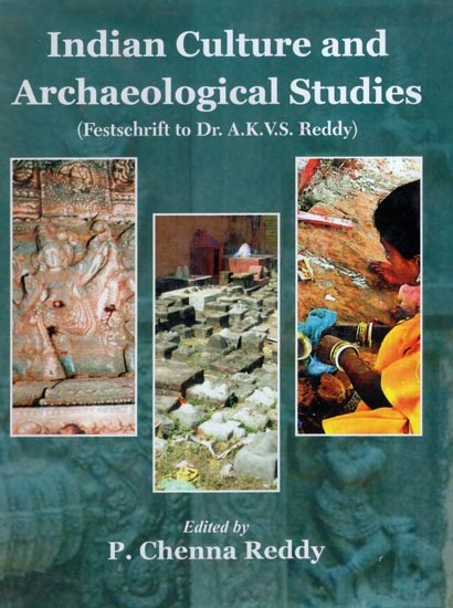 Indian Culture and Archaeological Studies (Festschrift to Dr. A.K.V.S. Reddy)
