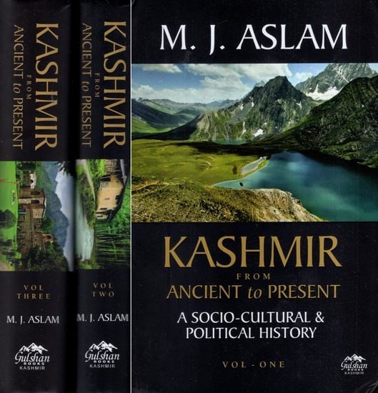 Kashmir From Ancient to Present- A Socio- Cultural & Political History (Set of 3 Volumes)