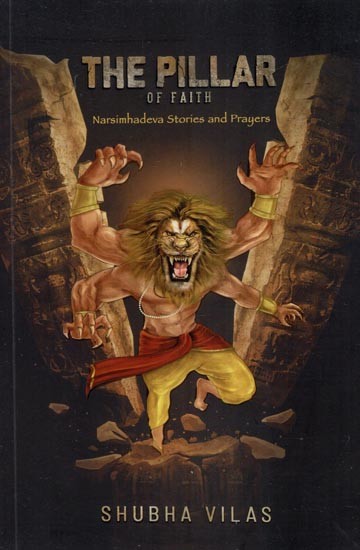 The Pillar of Faith- Narasimha Stories and Prayers
