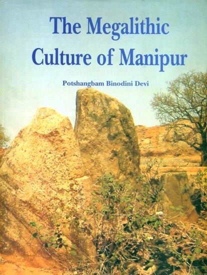 The Megalithic Culture of Manipur