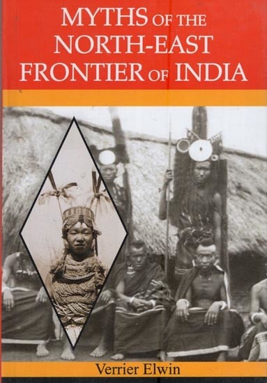 Myths of The North-East Frontier of India