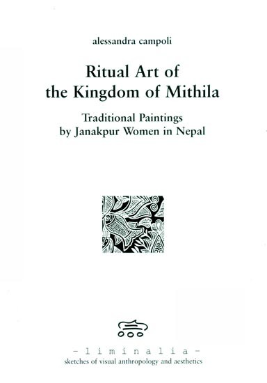 Ritual Art of the Kingdom of Mithila- Traditional Paintings by Janakpur Women in Nepal