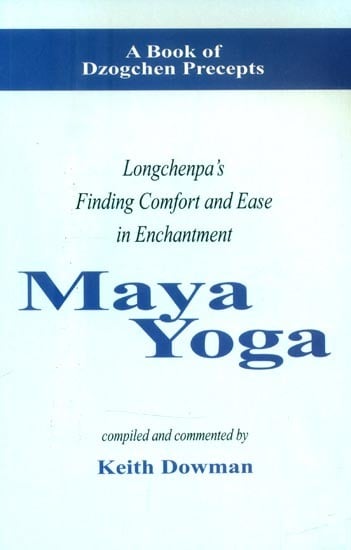 Maya Yoga- Longchenpa's Finding Comfort and Ease in Enchantment