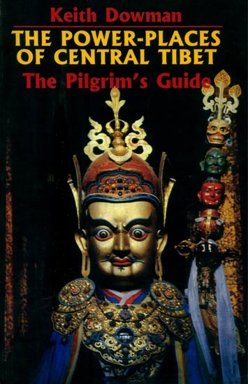 The Power-Places of Central Tibet- The Pilgrim's Guide