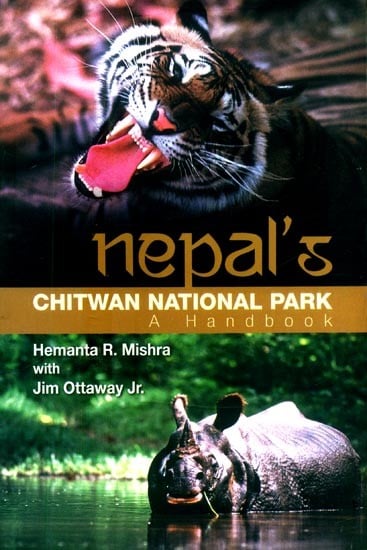 Nepal's Chitwan National Park (A Hand Book)