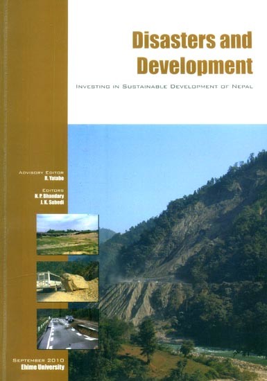 Disasters and Development- Investing in Sustainable Development of Nepal