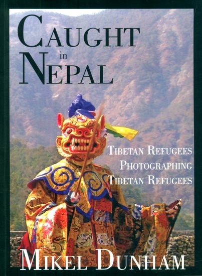 Caught in Nepal- Tibetan Refugees Photographing Tibetan Refugees