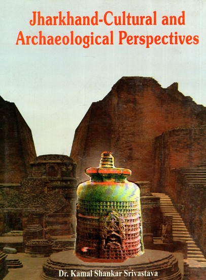 Jharkhand- Cultural and Archaeological Perspectives