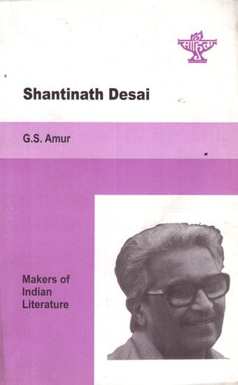 Shantinath Desai- Makers of Indian Literature