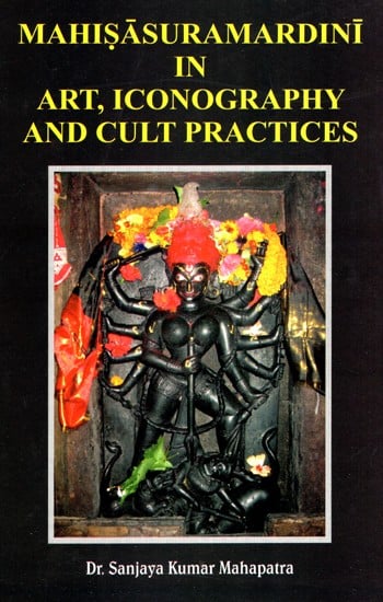 Mahisasuramardini In Art, Iconography and Cult Practice