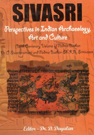 Sivasri- Perspectives in Indian Archaeology, Art and Culture
