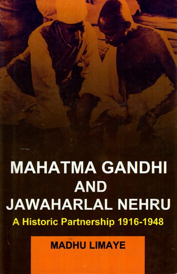 Mahatma Gandhi and Jawaharlal Nehru A Historical Partnership 1916-1948 (Volume- IV)