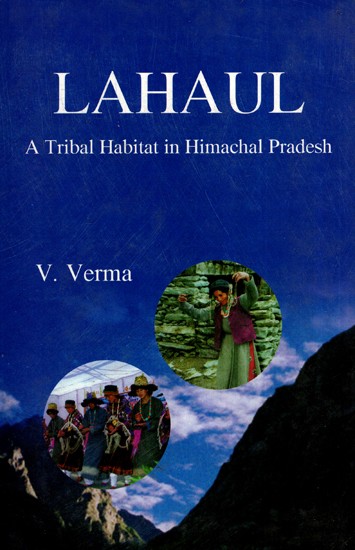 Lahaul- A Tribal Habitat In Himachal Pradesh