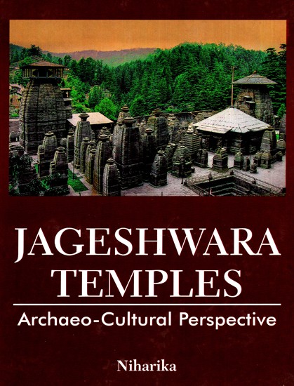 Jageshwara Temples: Archaeo Cultural Perspective