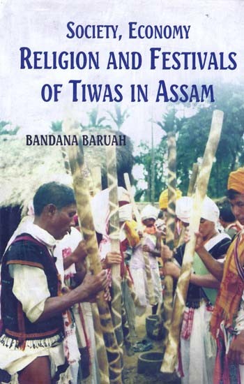 Society, Economy, Religion and Festivals of Tiwas in Assam
