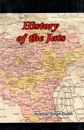 History of the Jats: The Well-Researched History of One Hundred and One Jat Sub-Castes (Goters)
