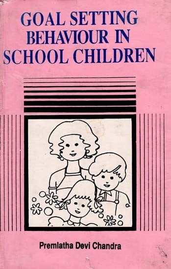 Goal Setting Behaviour in School Children (An Old and Rare Book)