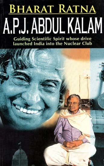 Bharat Ratna A.P.J. Abdul Kalam: A Story of Sacrifices, Simplicity and Achievements