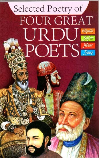 Selected Poetry of Four Great Urdu Poets