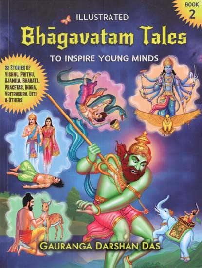 Illustrated Bhagavatam Tales to Inspire Young Minds (Volume 2)