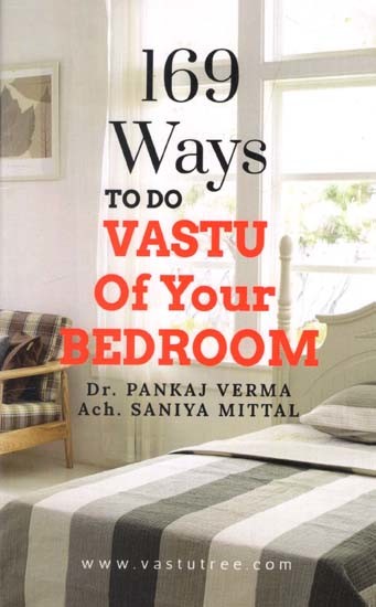 169 Ways to do Vastu of Your Bedroom: Harmonize Your Bedroom as per Vastu