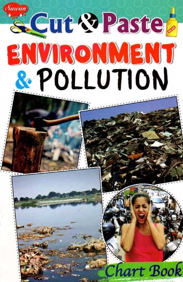Cut & Paste: Environment & Pollution (Chart Book)