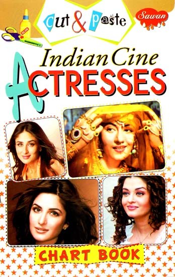 Cut & Paste: Indian Cine Actresses (Chart Book)