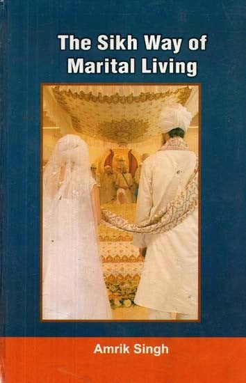 The Sikh Way of Marital Living
