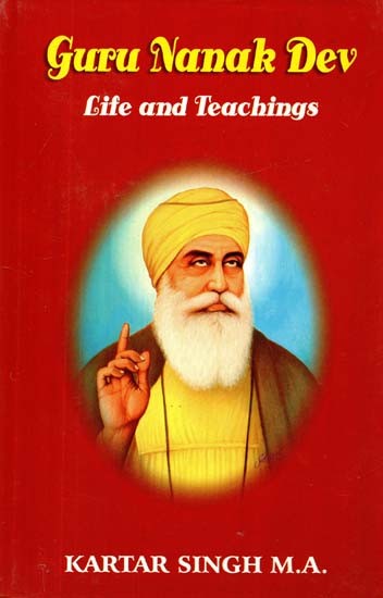 Guru Nanak Dev: Life and Teachings