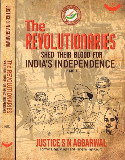 The Revolutionaries- Shed Their Blood for India's Independence(Set of 2 Volumns)