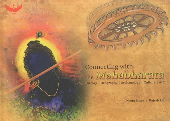 Connecting With the Mahabharata History| Geography | Archaeology | Culture | Art |