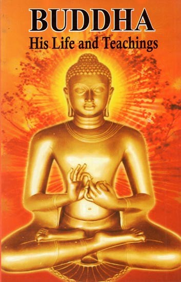 Buddha: His Life and Teaching