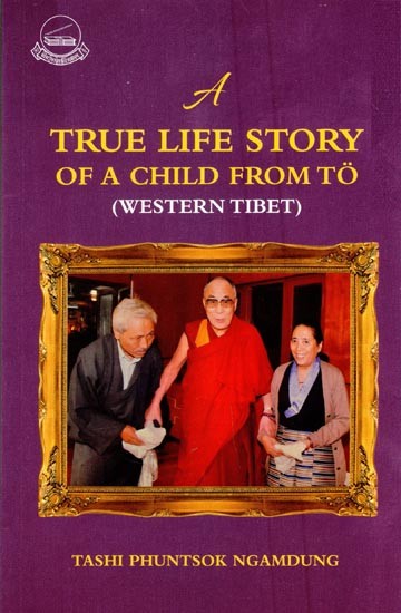 A True Life Story of A Child From To (Western Tibet)