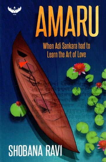 Amaru: When Adi Sankara had to Learn the Art of Love