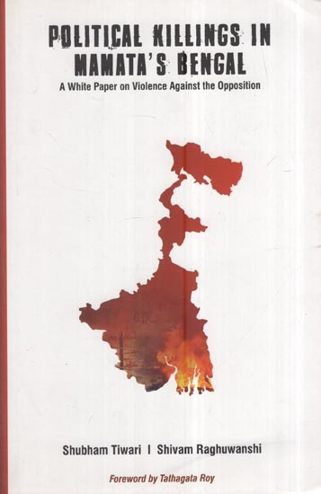 Political Killings in Mamata's Bengal: A White Paper on Violence Against the Opposition