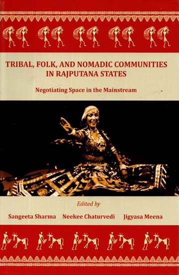 Tribal, Folk, and Nomadic Communities in Rajputana States