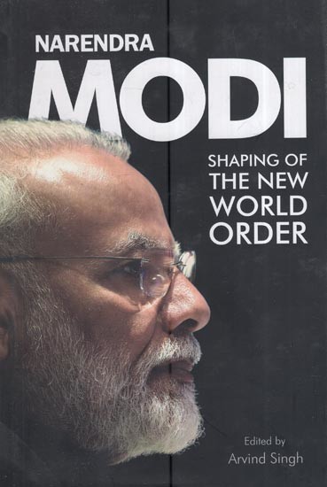 Narendra Modi: Shaping Of The New World Order