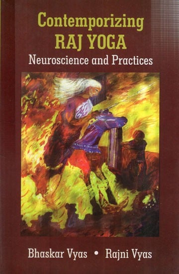 Contemporizing Raj Yoga Neuroscience and Practices