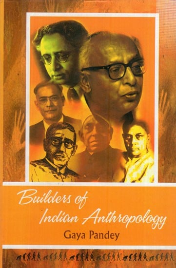 Builders of Indian Anthropology