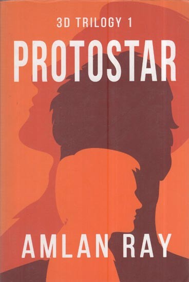 3 D Trilogy 1: Protostar
