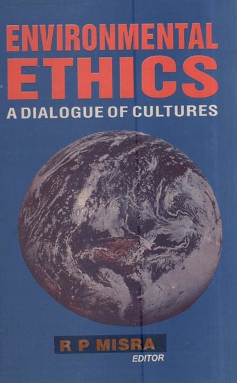 Environmental Ethics: A Dialogue Of Cultures