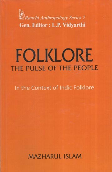Folklore The Pulse Of The People: In The Context Of Indic Folklore